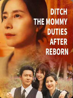 Ditch the Mommy Duties After Reborn